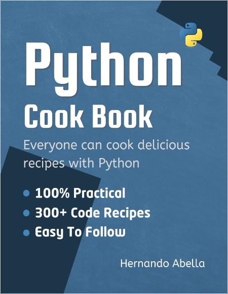 Hernando A  Python Cookbook  Everyone can cook delicious recipes 300+ 2024