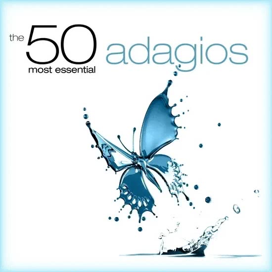 The 50 Most Essential Adagios