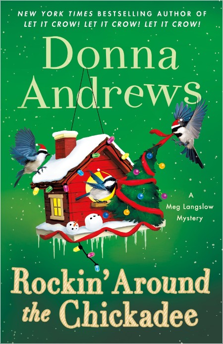 [mystery] Rockin' Around the Chickadee, Meg Langslow (36) by Donna Andrews