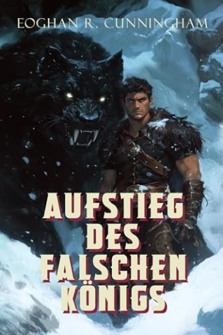 Eoghan R. Cunningham - Aufstieg des falschen K&ouml;nigs: schwule epische Drachen-Fantasy-Saga (Chroniken der Kristallenen Drachen 3)