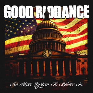 Good Riddance - No System to Believe In (Single) [2024]