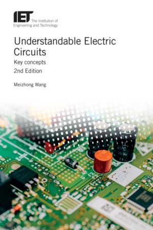 Understandable Electric Circuits: Key concepts, 2nd Edition (True PDF)