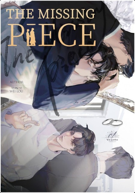 [romance] The Missing Piece by Kun Yi Wei Lou, Via Lactea