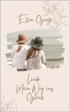Ellen Grey - Linda: Mein Weg Ins Gl&Uuml;Ck