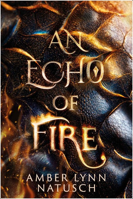 [fantasy] An Echo of Fire, Fireheart (01) by Amber Lynn Natusch