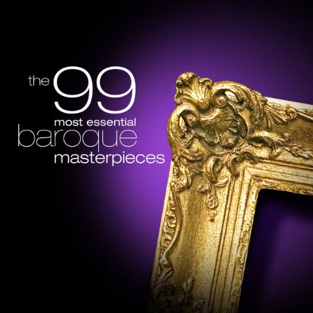 VA - The 99 Most Essential Baroque Masterpieces 2024