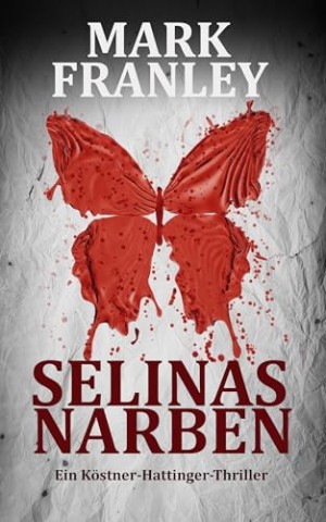 Cover: Mark Franley - Selinas Narben