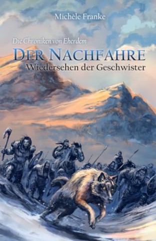 Mich&egrave;le Franke - Der Nachfahre Band 2 von 4: Wiedersehen der Geschwister