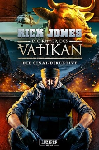 Rick Jones - Die Ritter des Vatikan 17 - Die Sinai-Direktive Rick Jones - Die Ritter des Vatikan 17 - Die Sinai-Direktive
