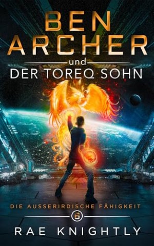 Rae Knightly - Ben Archer und der Toreq Sohn