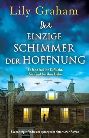 Cover: Lily Graham - Der einzige Schimmer der Hoffnung
