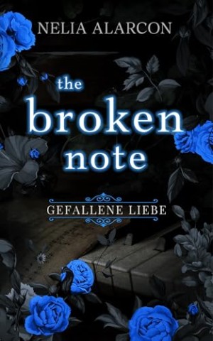 Nelia Alarcon - The Broken Note: Gefallene Liebe
