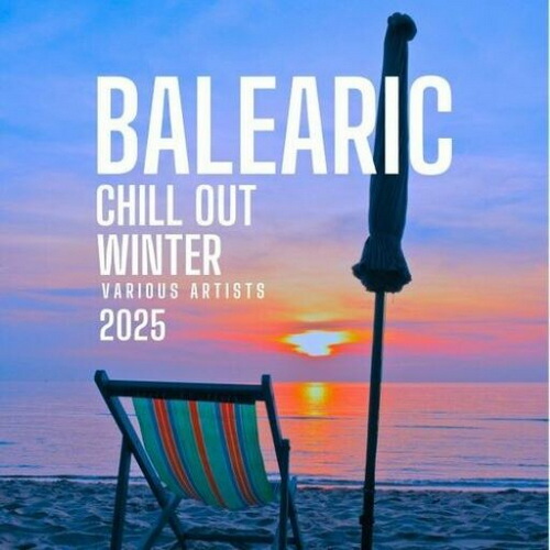 Balearic Chill out Winter 2025 (2024) FLAC