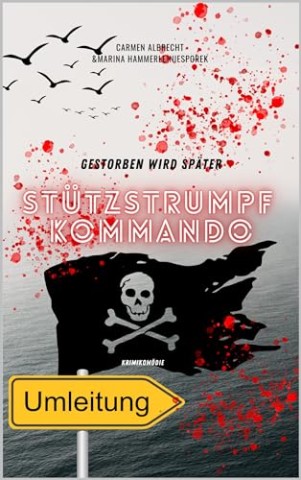 Marina Hammerle-Niesporek - St&uuml;tzstrumpf-Kommando: Gestorben wird sp&auml;ter