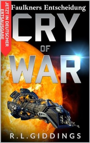R.L. Giddings - Cry of War: Faulkners Entscheidung R.L. Giddings - Cry of War: Faulkners Entscheidung
