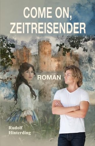 Cover: Rudolf Hinterding - Come on, Zeitreisender