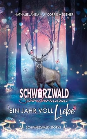 Nathalie Janda - Schwarzwald-Schreiberinnen: Ein Jahr voll Liebe