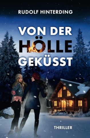 Cover: Rudolf Hinterding - Von der H&ouml;lle gek&uuml;sst