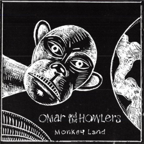 Omar And The Howlers - Monkey Land (1990) Lossless