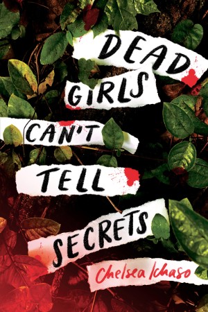 Dead Girls Can't Tell Secrets - Chelsea Ichaso 31607a96670d3bd47b7d0b0a885e1a00