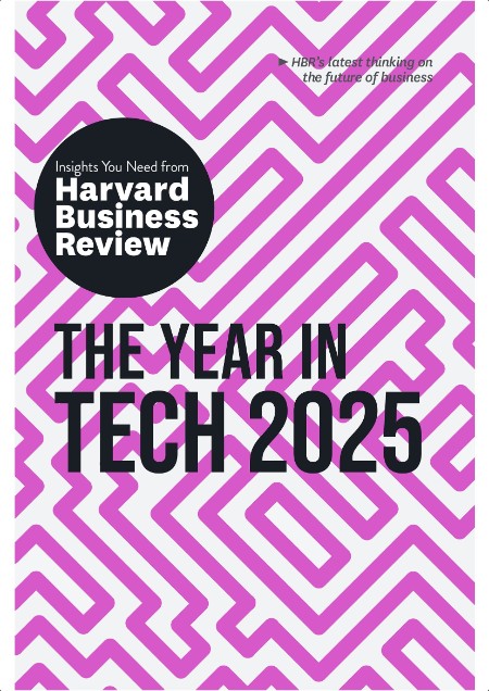 Insights You Need from Harvard Business Review  The Year in Tech 2025