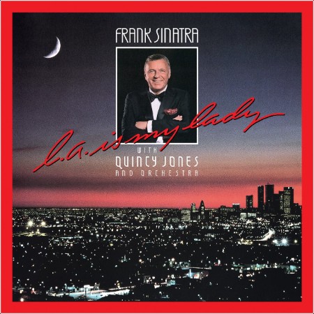 Frank Sinatra Quincy Jones - L A  Is My Lady (Deluxe Edition 2024 Mix) (2024) [16Bit-44 1kHz] FLAC