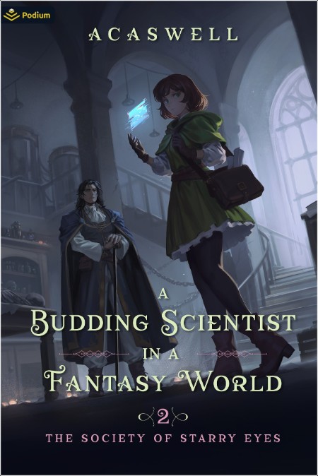 [fantasy] The Society of Starry Eyes, A Budding Scientist in a Fantasy World (02) by Acaswell