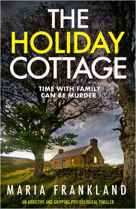 [crime-thriller] The Holiday Cottage by Maria Frankland