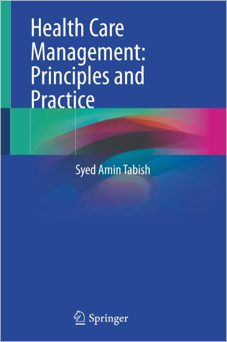 Tabish S  Health Care Management  Principles and Practice 2024