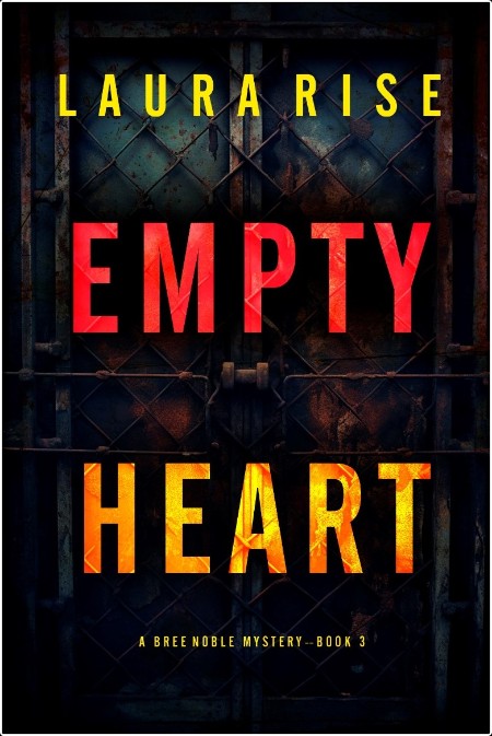 [crime-thriller] Empty Heart, Bree Noble (03) by Laura Rise