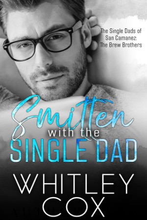 Smitten with the Single Dad - Whitley Cox 6fc7d3b40a3b7e49105feddf09f88270