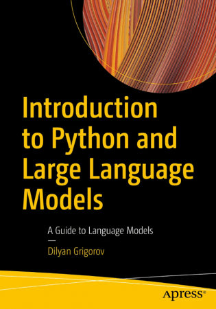 Introduction to Python and Large Language Models: A Guide to Language Models