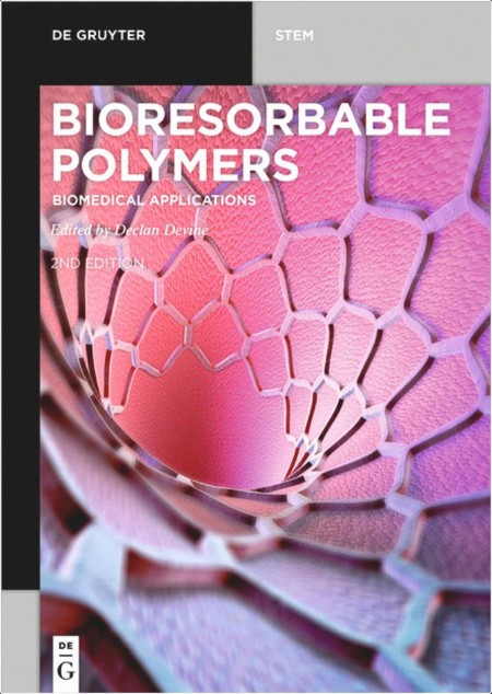 Devine D  Bioresorbable Polymers  Biomedical Applications 2ed 2019