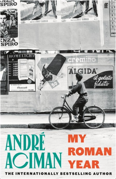 [biographical] My Roman Year by André Aciman