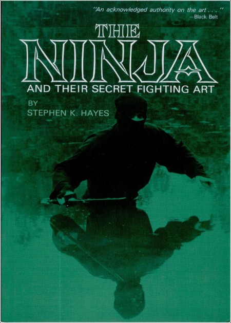 [instructional] The Ninja and Their Secret Fighting Art by Stephen K  Hayes PDF