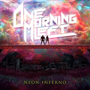 One Morning Left - Neon Inferno (2024)