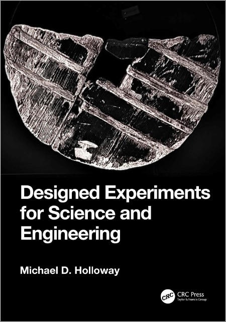 Holloway M  Designed Experiments for Science and Engineering 2024