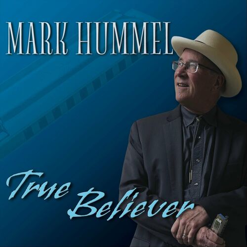 Mark Hummel - True Believer (2024) MP3