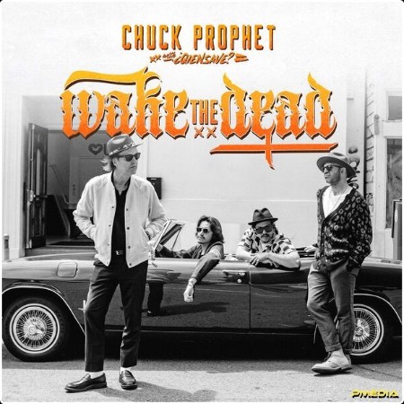 Chuck Prophet - Wake The Dead (2024) [24Bit-48kHz]