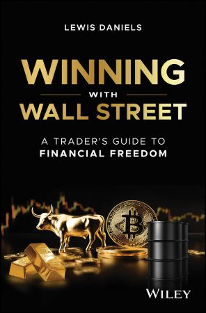 Winning with Wall Street: A Trader's Guide to Financial Freedom