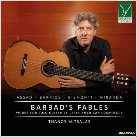 Thanos Mitsalas - Barbad's Fables Works for solo guitar by Latin American Composers (2024) [24Bit...