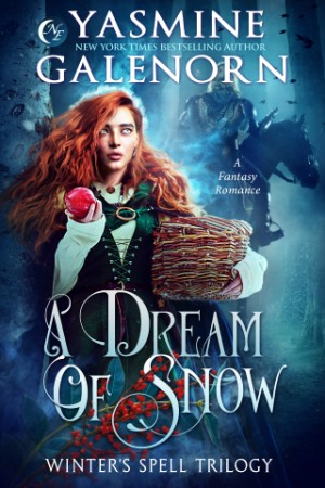 A Dream of Snow: A Fantasy Romance - Yasmine Galenorn 7b68126f9a0a58855d0822e9d4e7031c