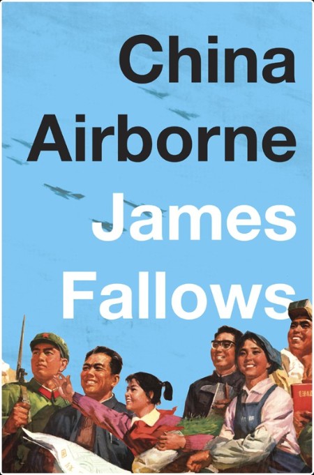 [non-fiction] China Airborne by James Fallows