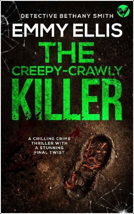 [mystery] The Creepy-Crawly Killer, DI Bethany Smith (02) by Emmy Ellis