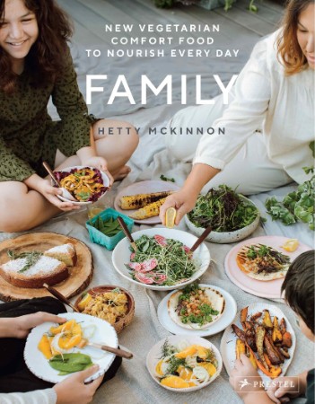 Family: New Vegetarian Comfort Food to Nourish Every Day - Hetty McKinnon 687d7a46c586ed18d1a53c504394a22a