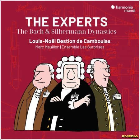 Louis-Noël Bestion de Camboulas - The Experts The Bach & Silbermann Dynasties (2024) [24Bit-96kHz]