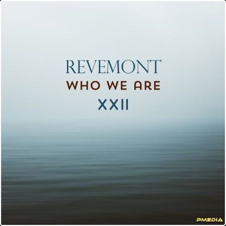 Revemont - Who We Are - XXII (2024) [16Bit-44 1kHz]