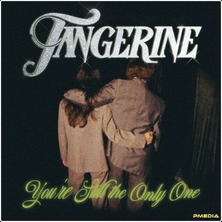 Tangerine - You're Still The Only One (2024) [24Bit-48kHz]