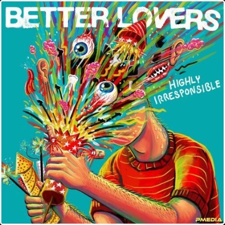 Better Lovers - Highly Irresponsible (2024) Mp3 320kbps