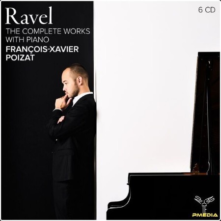 Francois Xavier Poizat - Ravel The Complete Works with Piano (2024) [24Bit-96kHz]